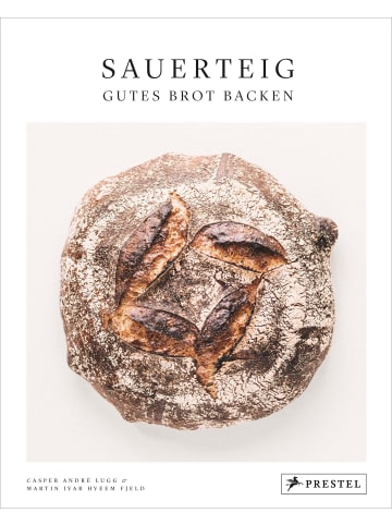 Prestel Verlag Sauerteig. Gutes Brot backen | Bewährte Rezepte nach alter Backtradition -...