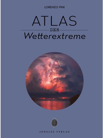 Jonglez Atlas der Wetterextreme