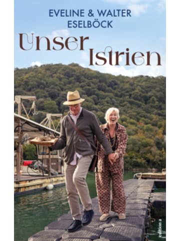 edition a Buch - Unser Istrien