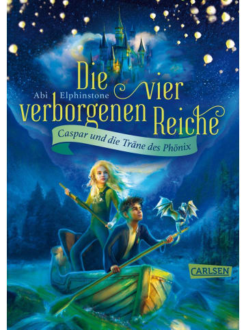 Carlsen Die vier verborgenen Reiche 1: Caspar und die Träne des Phönix | Ein...