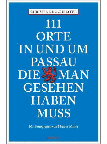 Emons 111 Orte in und um Passau, die man gesehen haben muss | Reiseführer