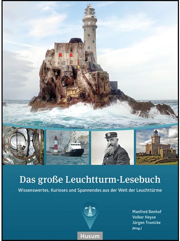 Husum Das große Leuchtturm-Lesebuch | Wissenswertes, Kurioses und Spannendes aus...