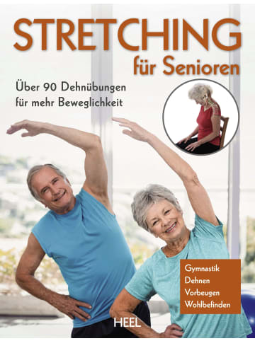 Heel Verlag Stretching für Senioren | Über 90 Dehnübungen für mehr Beweglichkeit