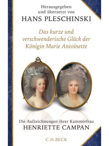Beck Buch - Das kurze und verschwenderische Glück der Königin Marie Antoin