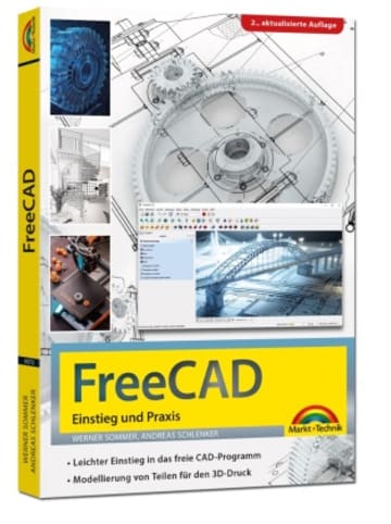 Markt +Technik Verlag Buch - FreeCAD - 3D Modellierung, Architektur, Mechanik - Einstieg und Praxis -