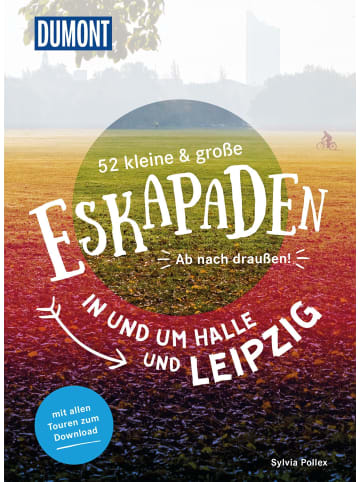 DuMont 52 kleine & große Eskapaden in und um Halle und Leipzig | Ab nach draußen!