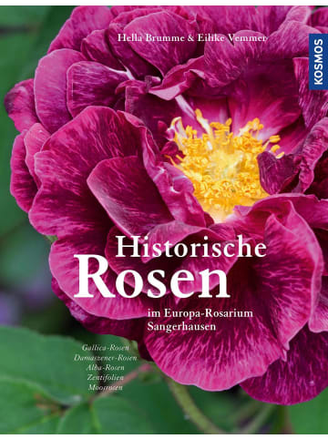 Franckh-Kosmos Historische Rosen | im Europa-Rosarium Sangerhausen