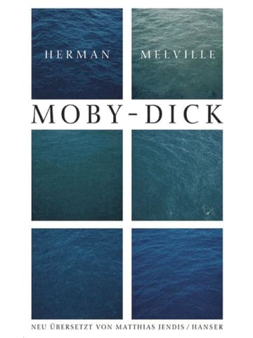 Carl Hanser Verlag Ausgewählte Werke. Moby Dick oder Der Wal