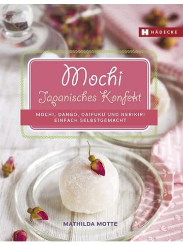 Hädecke Mochi - Japanisches Konfekt | Mochi, Dango, Daifuku und Nerikiri einfach...