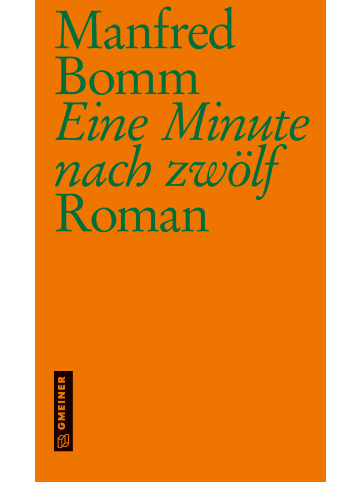 Gmeiner-Verlag Eine Minute nach zwölf