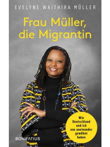 Bonifatius Buch - Frau Müller, die Migrantin
