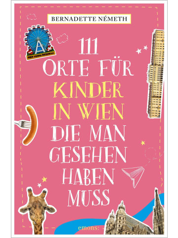 Emons 111 Orte für Kinder in Wien, die man gesehen haben muss | Reiseführer