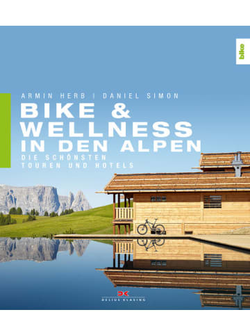 Delius Klasing Reisebuch - Bike & Wellness in den Alpen