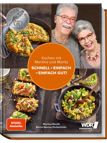 Becker-Joest-Volk Kochen mit Martina und Moritz - Schnell + einfach = einfach gut!