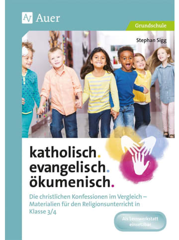 Auer Verlag katholisch. evangelisch. ökumenisch. | Die christlichen Konfessionen im...