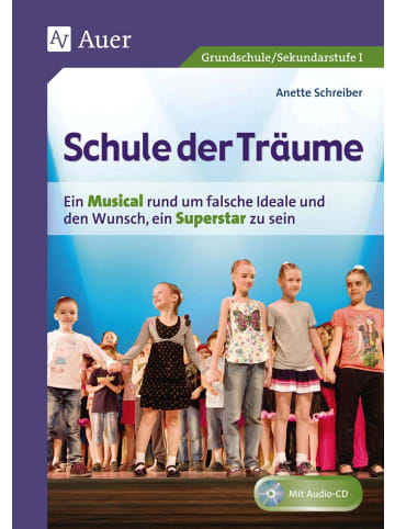 Auer Verlag Schule der Träume | Ein Kindermusical für die Grundschule und die...