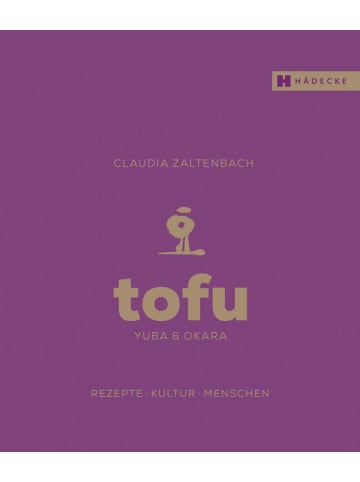 Hädecke Kochbuch - Tofu, Yuba & Okara