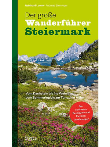 Styria Der große Wanderführer Steiermark