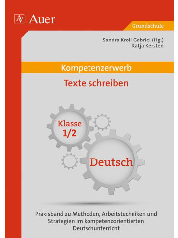 Auer Verlag Kompetenzerwerb Texte schreiben 1+2 | Praxisband zu Methoden,...