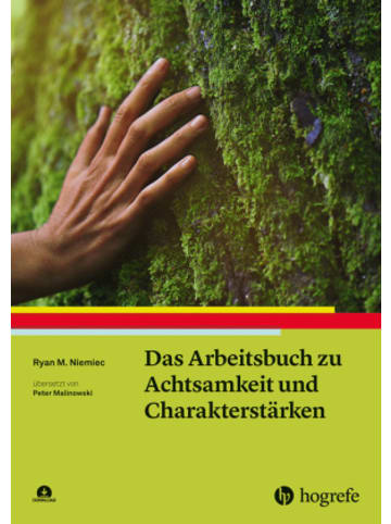 Hogrefe Buch - Das Arbeitsbuch zu Achtsamkeit und Charakterstärken