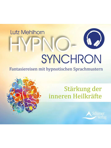 Schirner Stärkung der inneren Heilkräfte | Hypno-Synchron - Fantasiereisen mit...