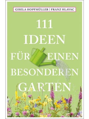 Emons 111 Ideen für einen besonderen Garten