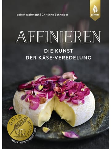 Ulmer Kochbuch - Affinieren - die Kunst der Käse-Veredelung