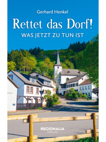 Regionalia Verlag Buch - Rettet das Dorf!