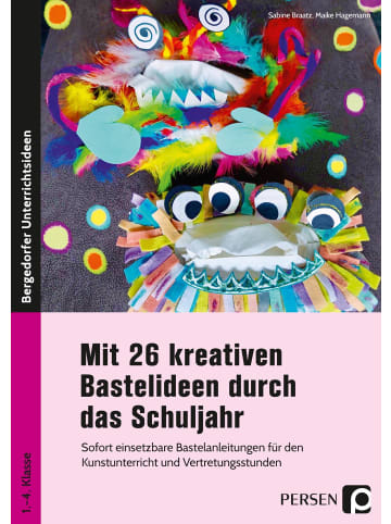 Persen Verlag i.d. AAP Mit 26 kreativen Bastelideen durch das Schuljahr | Sofort einsetzbare...