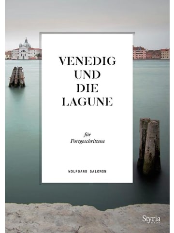 Styria Venedig und die Lagune für Fortgeschrittene