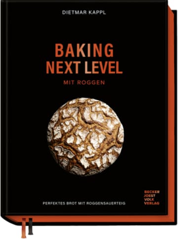 Becker-Joest-Volk Buch - Baking next level mit Roggen