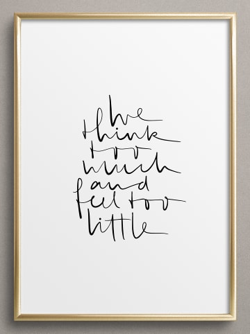 Tales by Jen Poster / Kunstdruck "We think too much and feel to little" I Ohne Rahmen