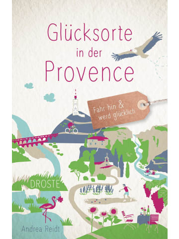 DROSTE Verlag Glücksorte in der Provence | Fahr hin & werd glücklich