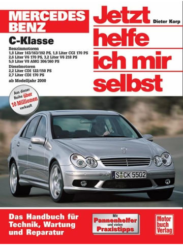 Motorbuch Verlag Mercedes C-Klasse. Jetzt helfe ich mir selbst. Ab Modelljahr 2000