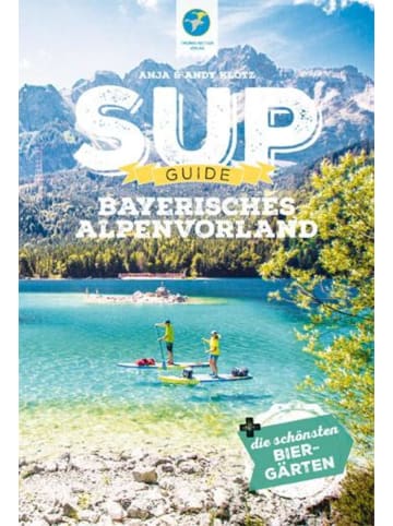 Kettler SUP-Guide Bayerisches Alpenvorland | 15 SUP-Spots + die schönsten Biergärten...