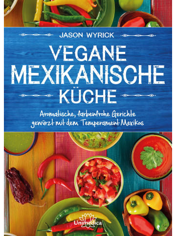 Narayana Kochbuch - Vegane mexikanische Küche