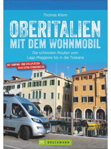 Bruckmann Oberitalien mit dem Wohnmobil | Die schönsten Routen vom Lago Maggiore bis in...