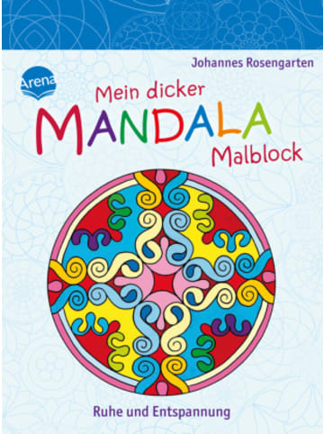 Arena Papeterie/PBS - Mein dicker Mandala-Malblock. Ruhe und Entspannung