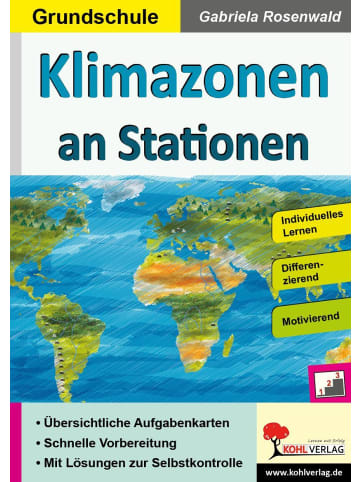 Kohl Verlag Klimazonen an Stationen / Grundschule | Selbstständiges Lernen in der...
