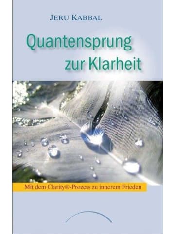 media Quantensprung zur Klarheit | Mit dem Clarity®-Prozess zu innerem Frieden