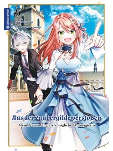 Altraverse Buch - Aus der Zaubergilde verstoßen - Mein Neuanfang als königliche