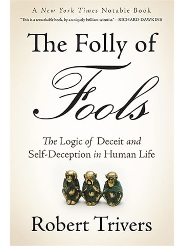 Sonstige Verlage Sachbuch - The Folly of Fools: The Logic of Deceit and Self-Deception in Human L