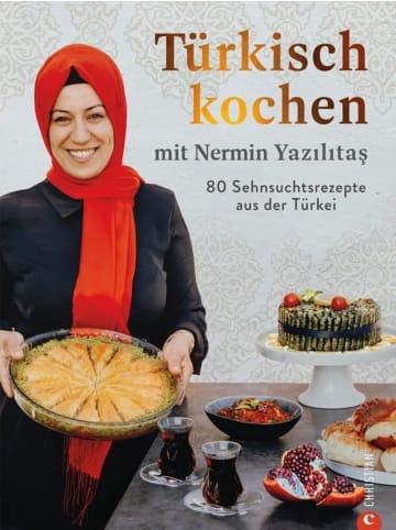 Christian Türkisch kochen mit Nermin Yazilitas | 80 Sehnsuchtsrezepte aus der Türkei