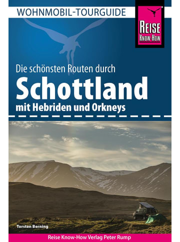 Reise Know-How Verlag Peter Rump Reise Know-How Wohnmobil-Tourguide Schottland mit Hebriden und Orkneys