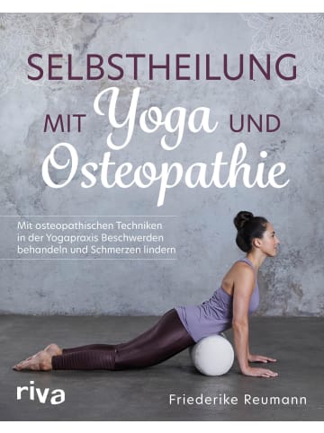 riva Selbstheilung mit Yoga und Osteopathie | Mit osteopathischen Techniken in der...