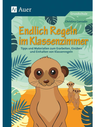Auer Verlag Endlich Regeln im Klassenzimmer | Tipps und Materialien zum Erarbeiten,...