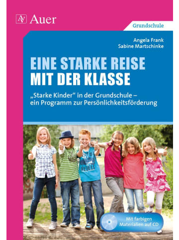 Auer Verlag Eine starke Reise mit der Klasse | "Starke" Kinder in der Grundschule - ein...