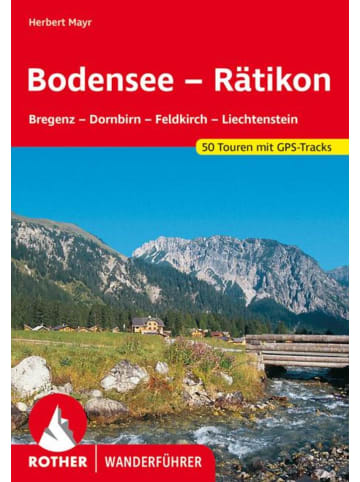 Bergverlag Rother Bodensee - Rätikon | Bregenz - Dornbirn - Feldkirch - Liechtenstein. 50...
