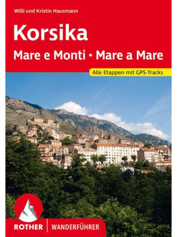 Bergverlag Rother Korsika Mare e Monti - Mare a Mare | Alle Etappen. Mit GPS-Tracks
