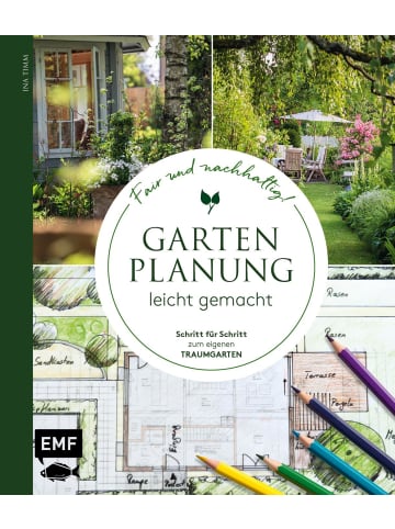 EMF Edition Michael Fischer Gartenplanung leicht gemacht - Fair und nachhaltig!